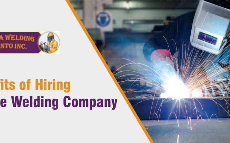  Top 5 Benefits of Hiring a Mobile Welding Company